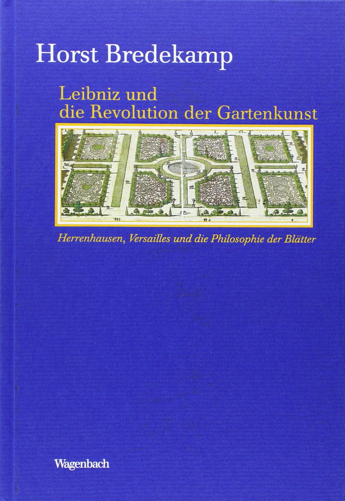 Leibniz und die Revolution der Gartenkunst Philosophy
