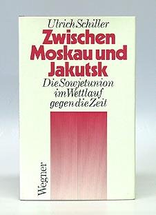 Zwischen Moskau und Jakutsk. Die Sowjetunion im Wettlauf gegen die Zeit Books