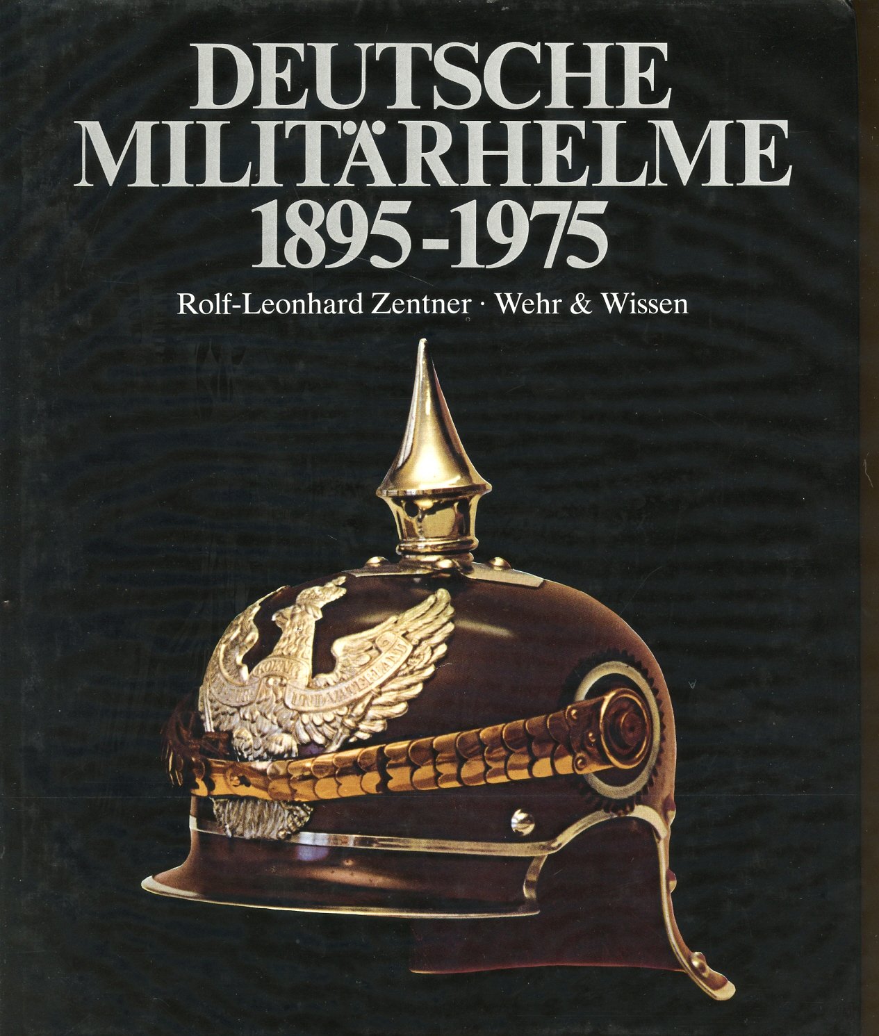 Deutsche Militärhelme 1895-1975 Politics & History
