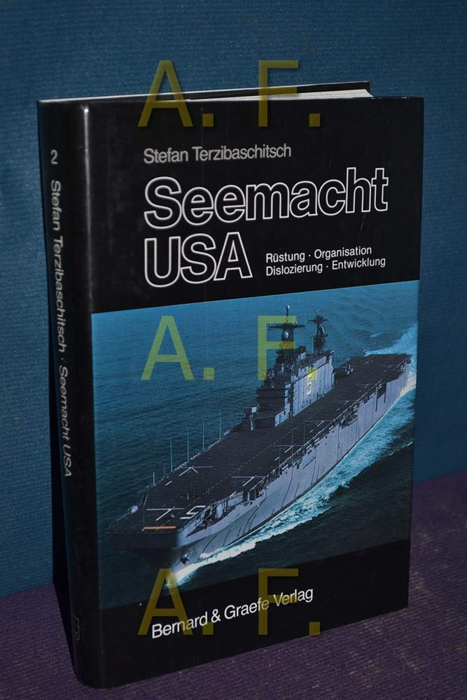 Seemacht USA. Rüstung, Organisation, Dislozierung, Entwicklung. Books