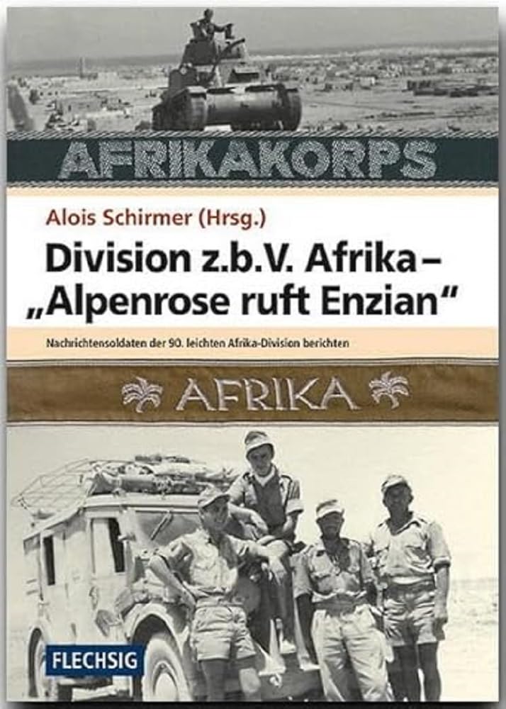 Division z.b.V. Afrika - "Alpenrose ruft Enzian" Politics & Society
