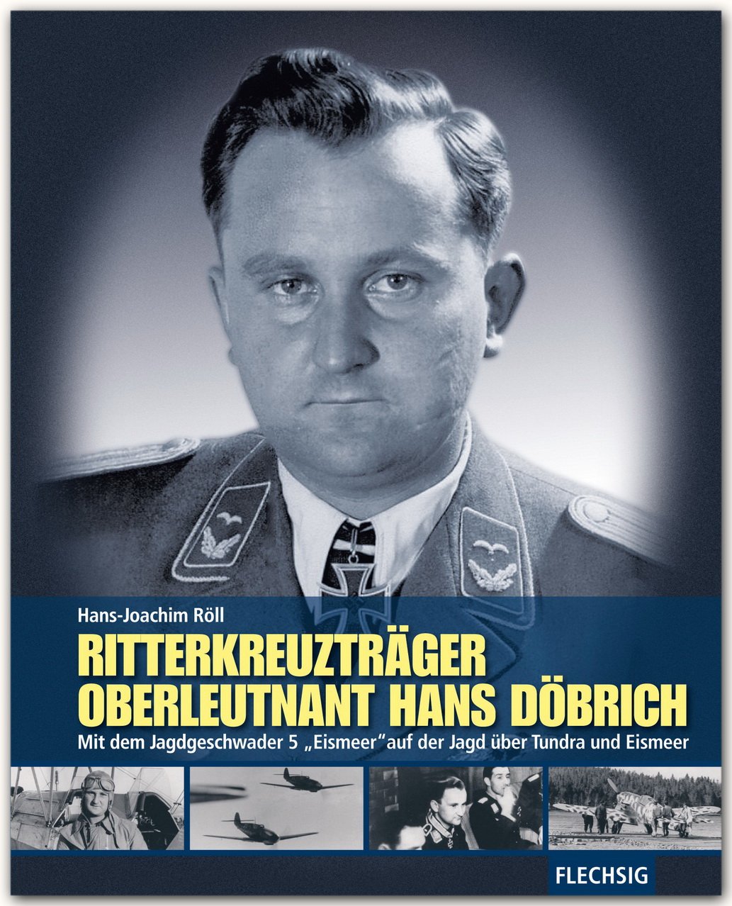 Ritterkreuzträger Oberleutnant Hans Döbrich book