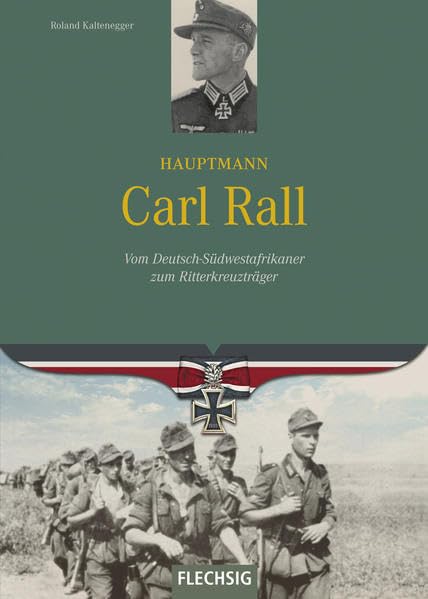 Hauptmann Carl Rall Memories