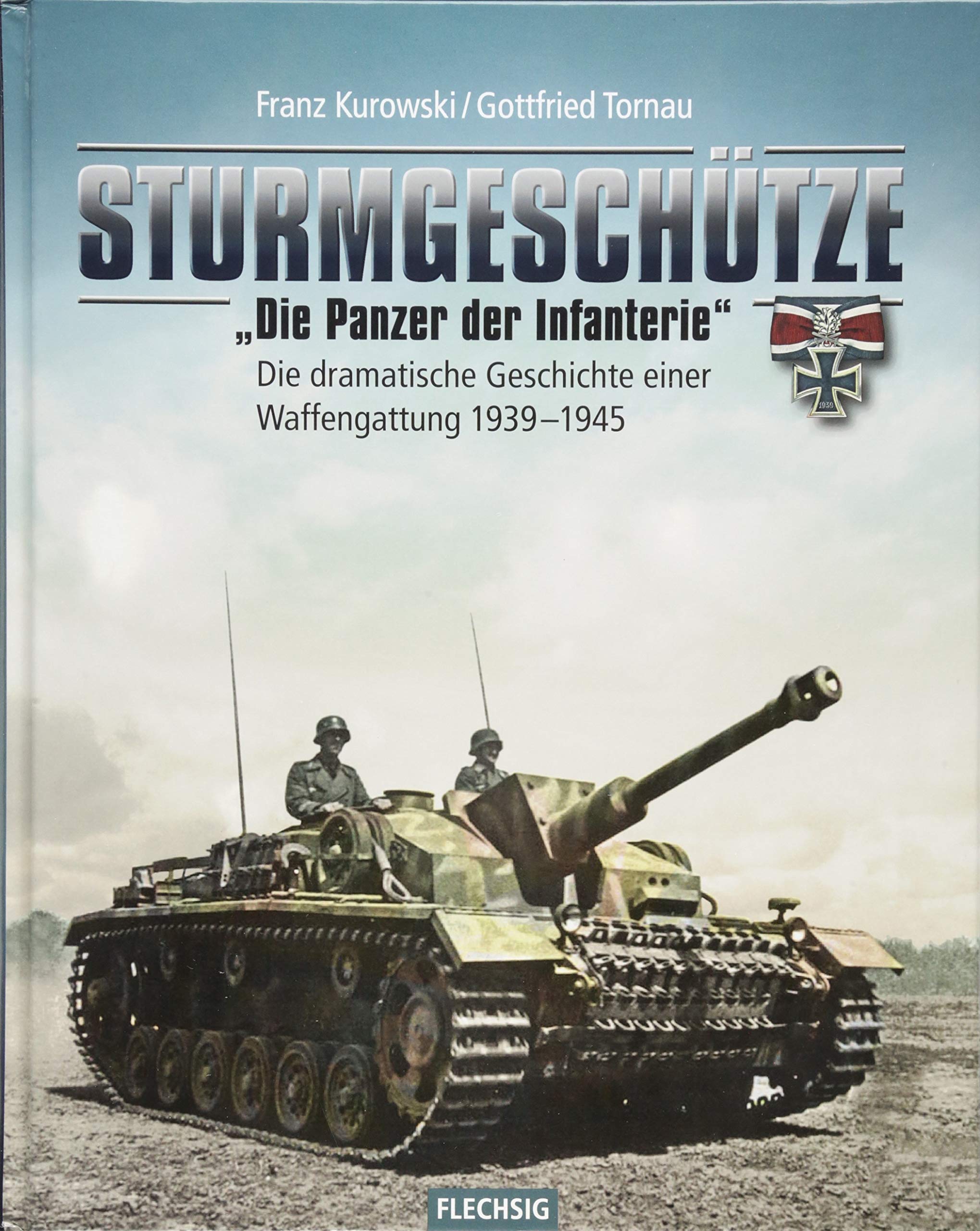 Sturmgeschütze - "Die Panzerwaffe der Infanterie" Politics & History