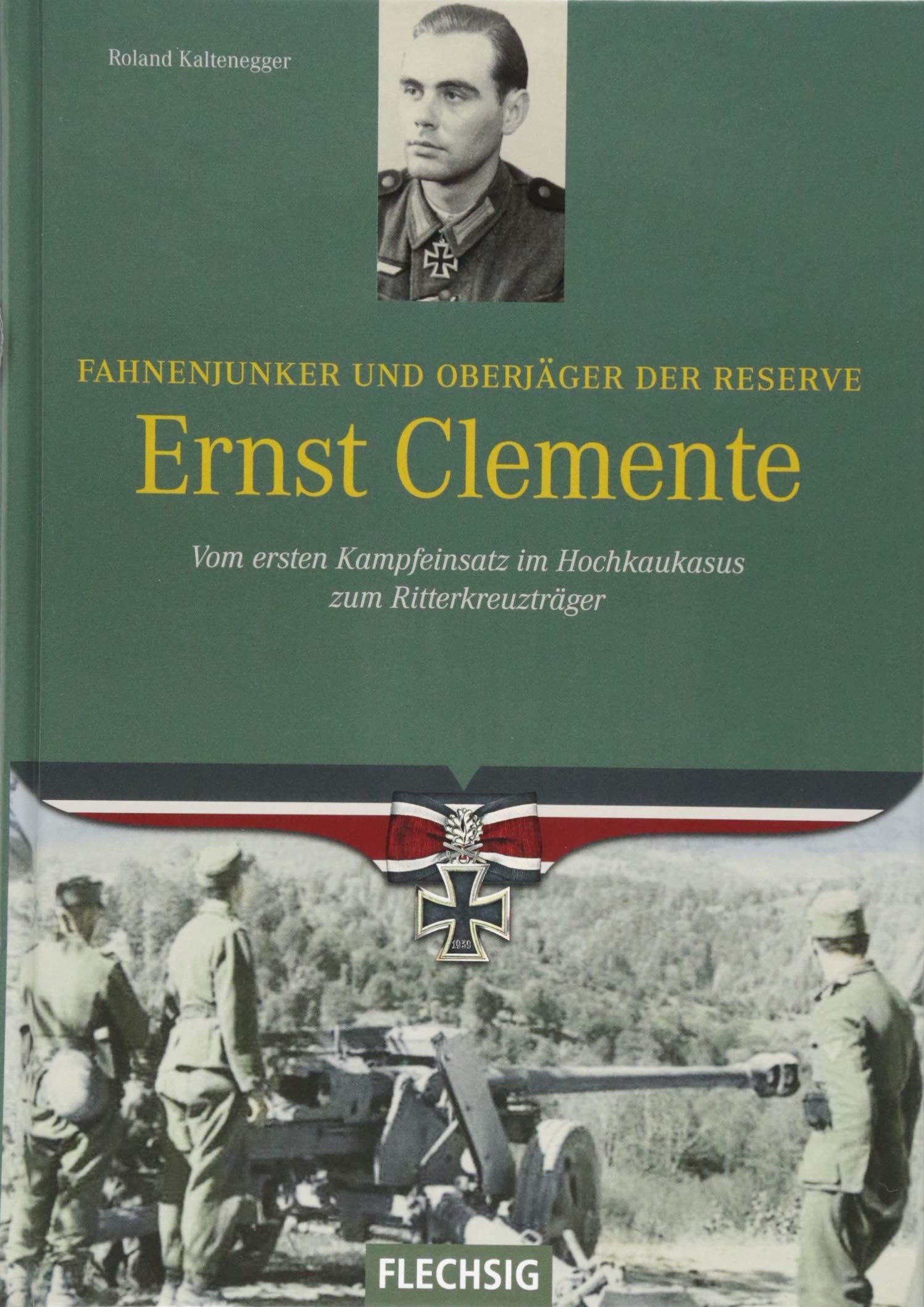 Fahnenjunker und Oberjäger der Reserve Ernst Clemente Politics & History