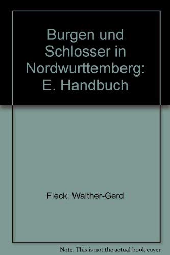 Burgen und Schlösser in Nordwürttemberg. Ein Handbuch Business & Technology