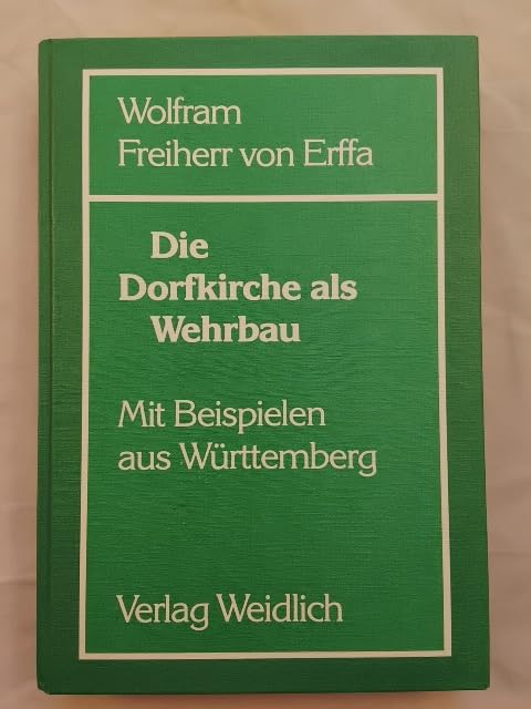 Die Dorfkirche als Wehrbau. Mit Beispielen aus Württemberg Books