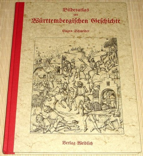 Bilderatlas zur Württembergischen Geschichte Politics & History