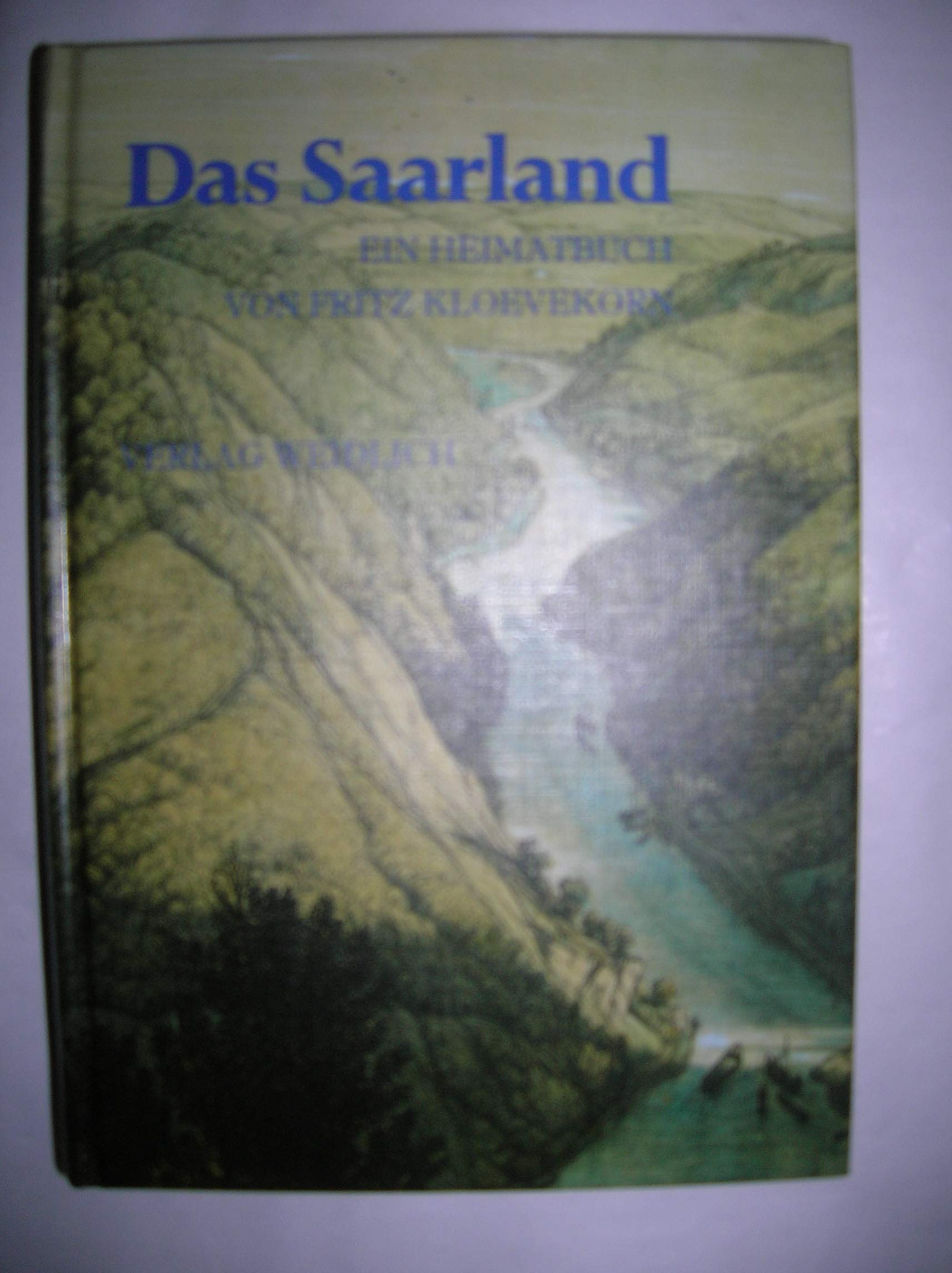 Das Saarland. Ein Heimatbuch Books