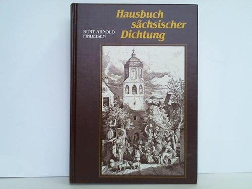 Hausbuch sächsischer Dichtung aus zehn Jahrhunderten mitteldeutscher Kultur unter besonderer Berücksichtigung der zeitgenössischen Dichter Study Guides