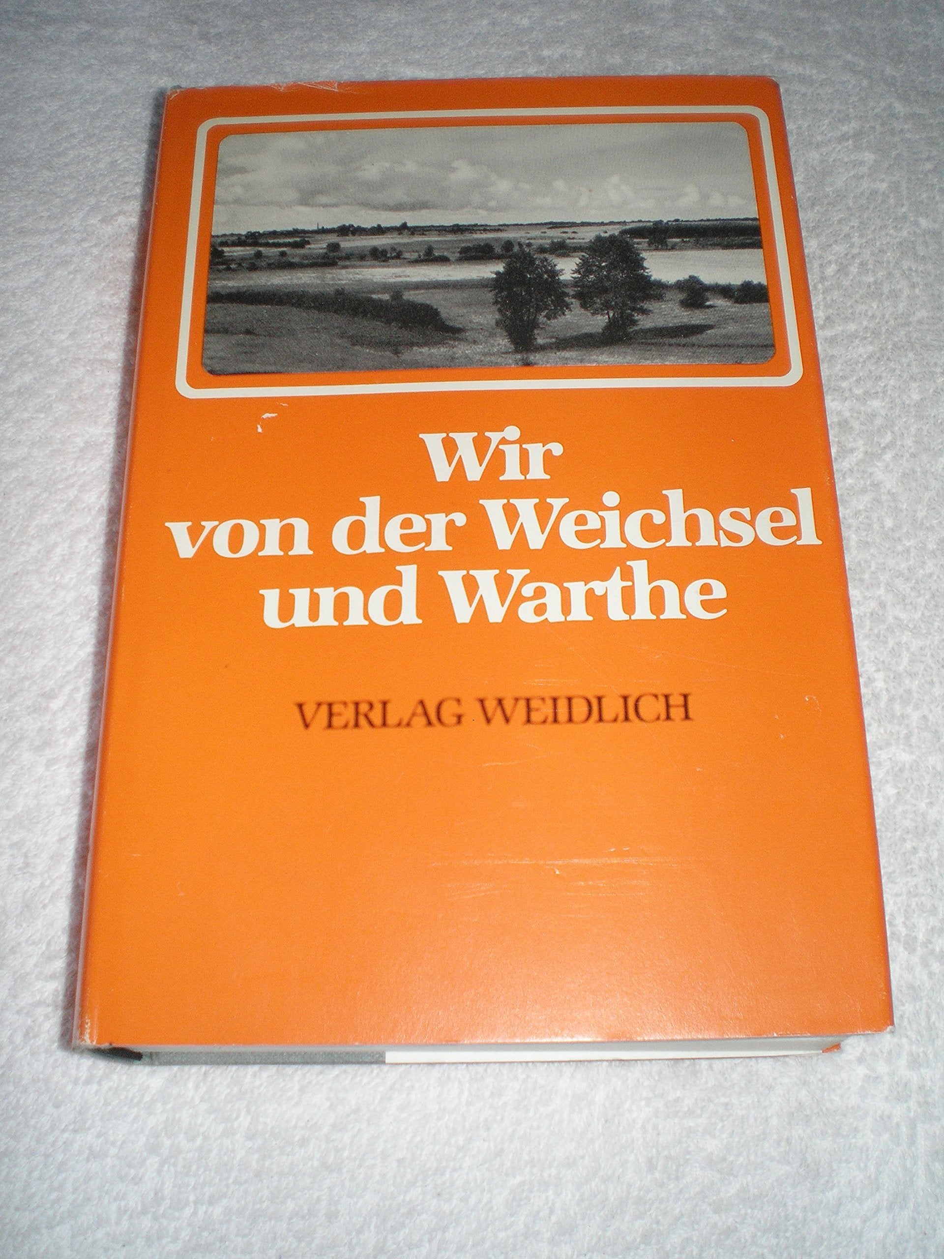Heimat im Herzen. Wir von der Weichsel und Warthe Books