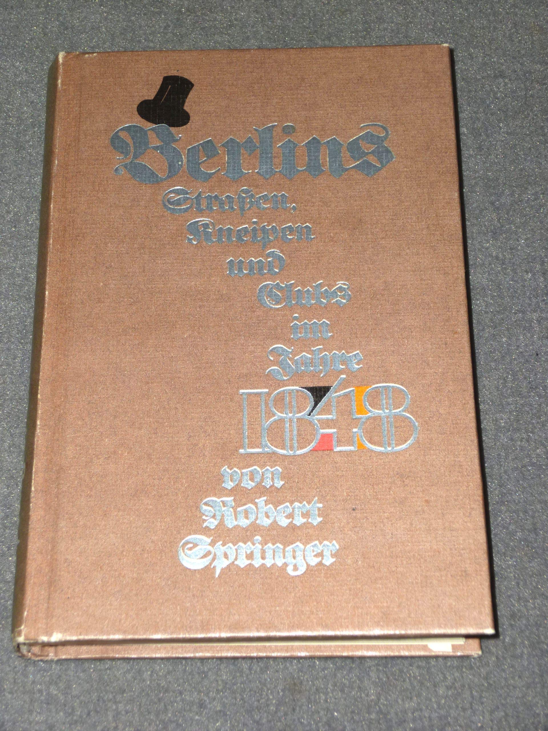 Berlins Strassen, Kneipen und Clubs im Jahre 1848 Travel