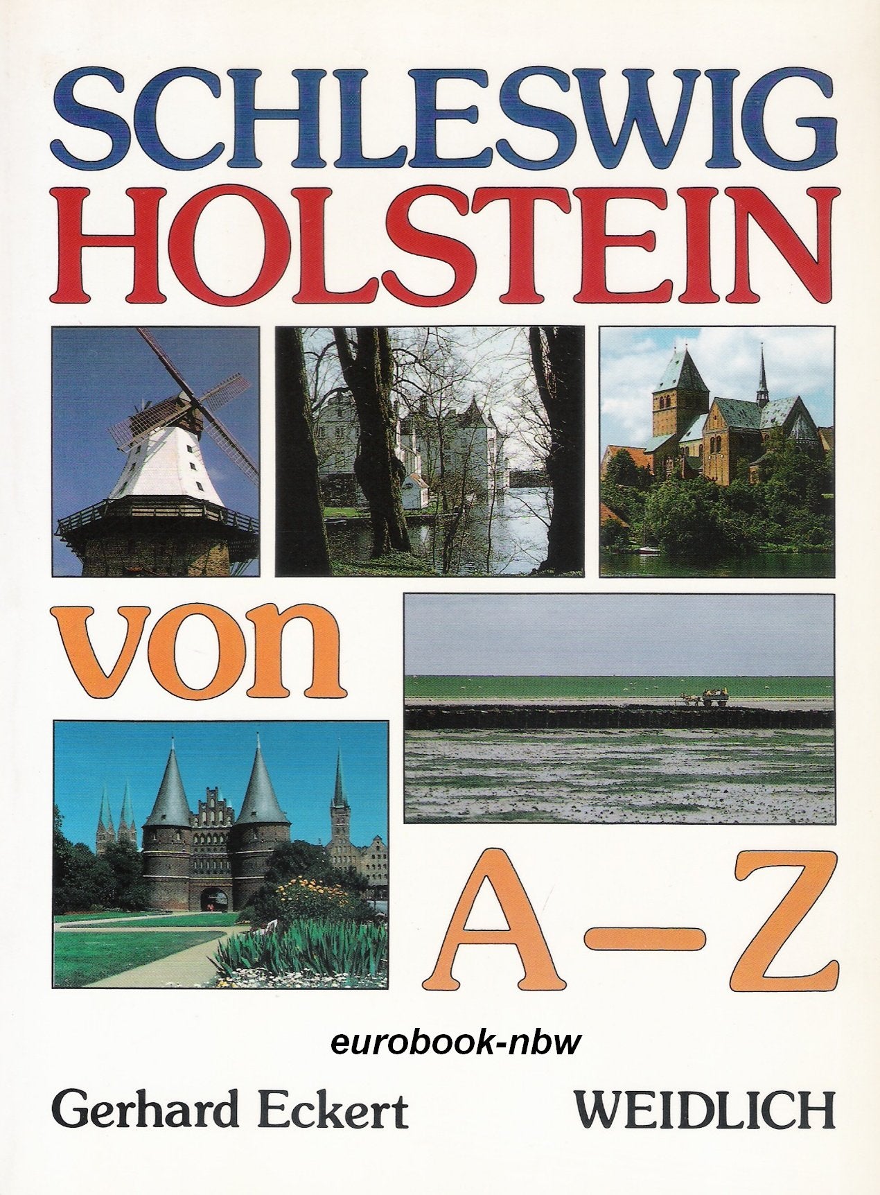 Wissenswertes von Land und Leuten: Schleswig Holstein von A - Z Books