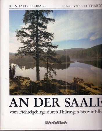 An der Saale vom Fichtelgebirge durch Thüringen bis zur Elbe Hiking & Cycling