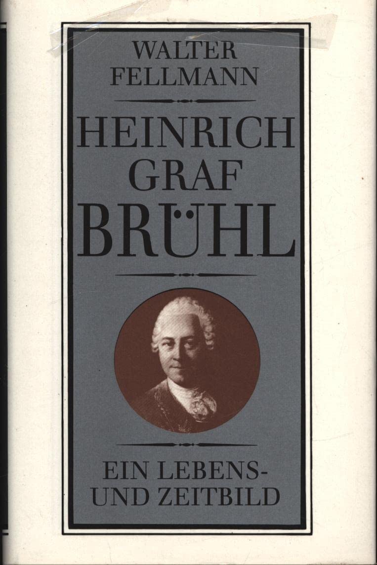 Heinrich Graf Brühl. Ein Lebens- und Zeitbild Books