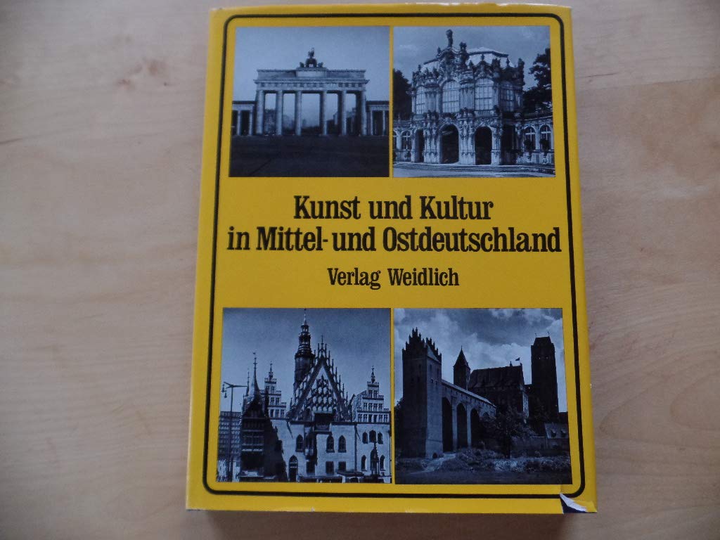 Kunst und Kultur in Mittel- und Ostdeutschland. Bildband der Heimat Books