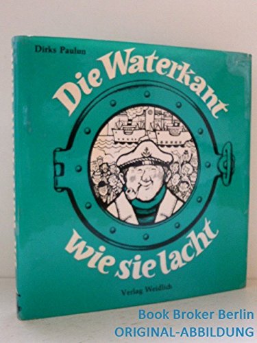 Die Waterkant, wie sie lacht. Eine Sammlung norddeutschen Humors Books
