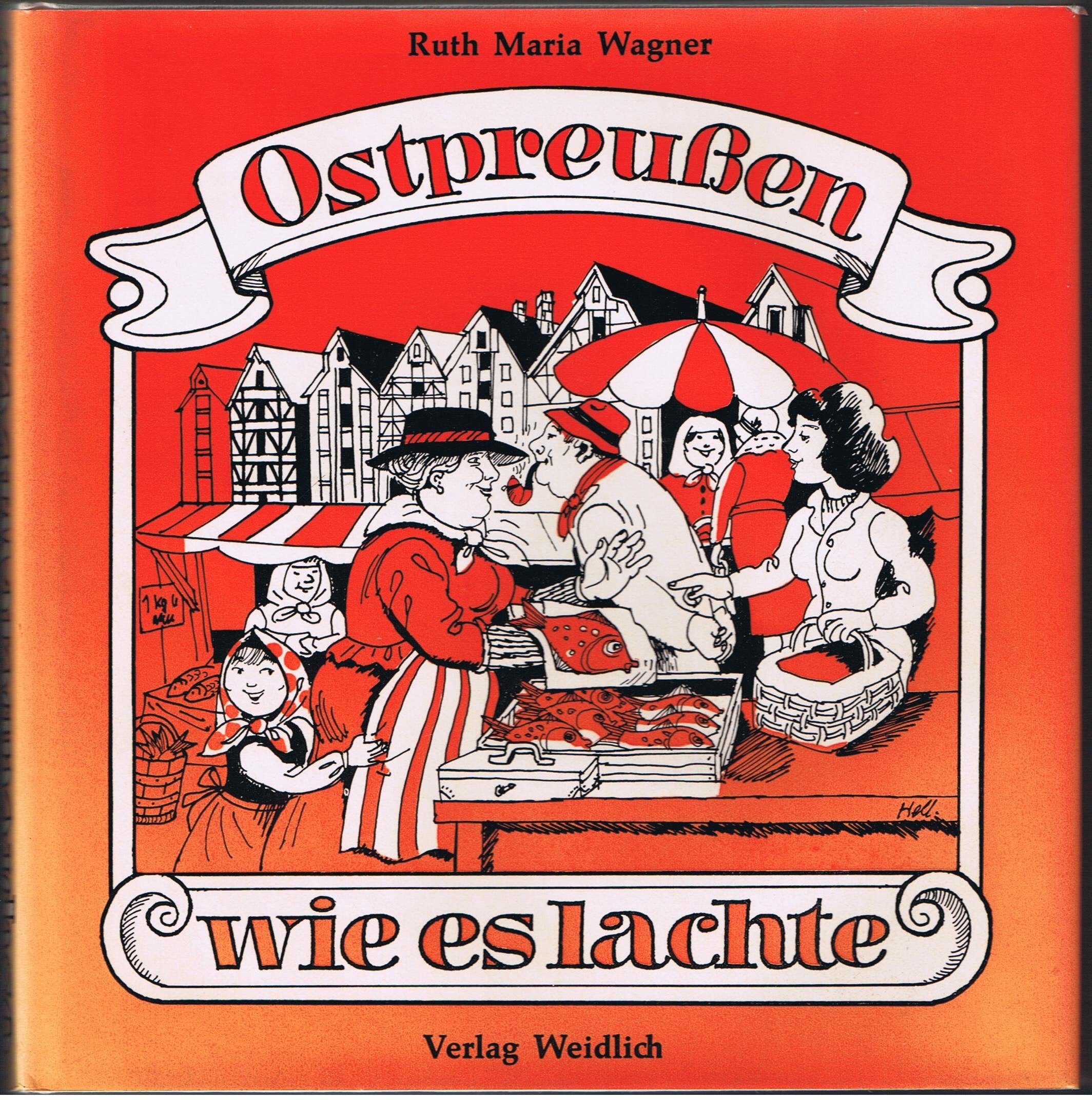 Ostpreußen wie es lachte. Eine Sammlung ostpreußischen Humors Books