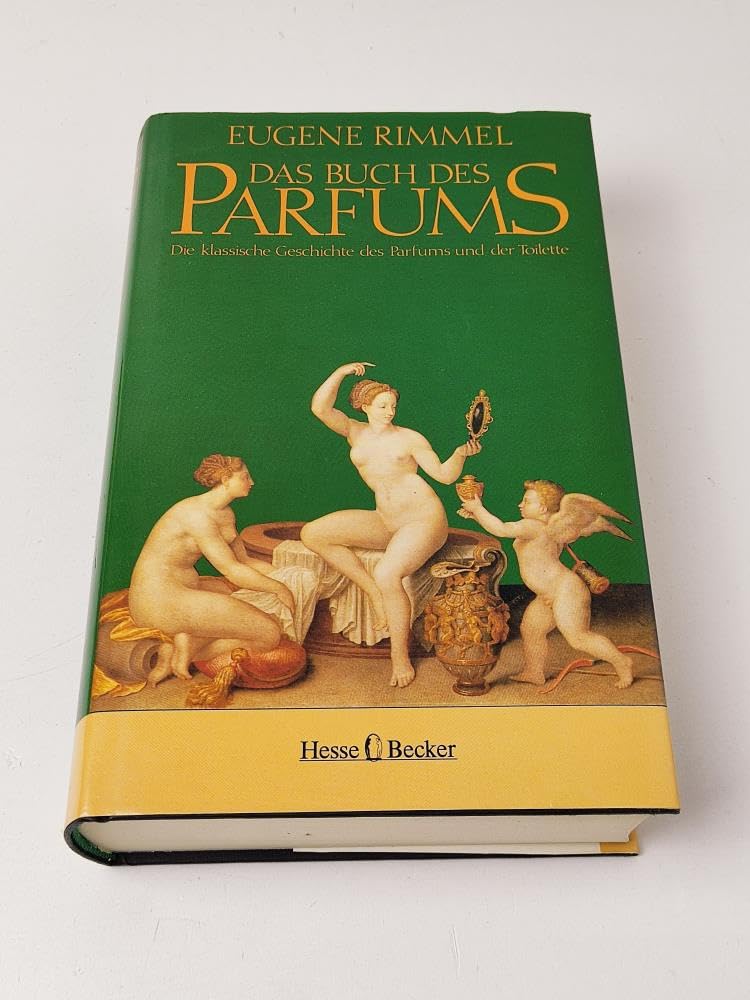 Das Buch des Parfums. Die klassische Geschichte des Parfums und der Toilette Media & Communication