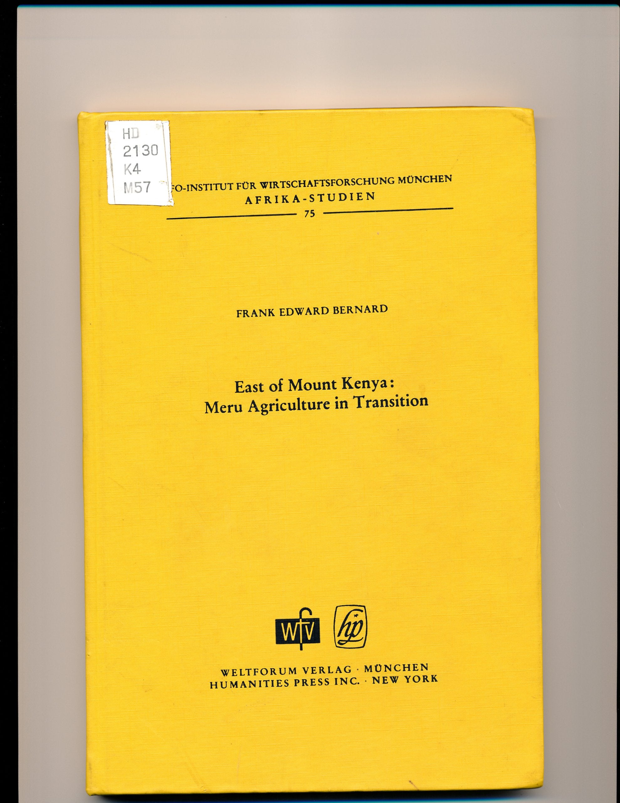 East of Mount Kenya: Meru Agriculture in Transition Natural Sciences