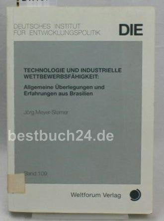 Technologie und industrielle Wettbewerbsfähigkeit: Allgemeine Überlegungen und Erfahrungen aus Brasilien Politics & History