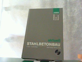 Stahlbetonbau aktuell 2000. Jahrbuch für die Baupraxis Business & Technology
