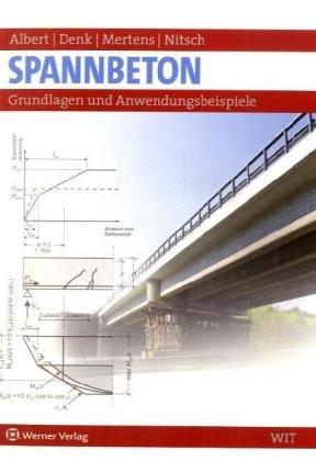 Spannbeton: Grundlagen und Anwendungsbeispiele Architecture