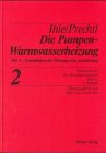 Der Heizungsingenieur II. Die Pumpen - Warmwasserheizung Business & Technology