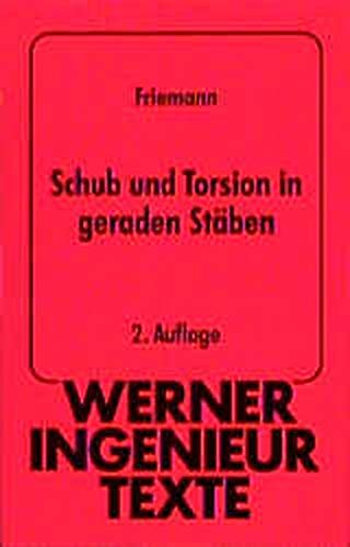 Werner-Ingenieur-Texte (WIT), Bd.78, Schub und Torsion in geraden Stäben Business & Technology