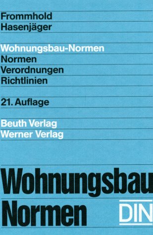 Wohnungsbau- Normen. Normen, Verordnungen, Richtlinien Law