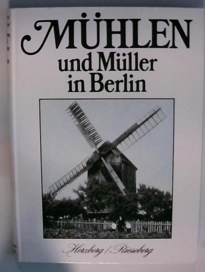Mühlen und Müller in Berlin Business, Finance & Career