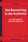 Der Bauvertrag in der Insolvenz von Auftraggeber und Auftragnehmer Business & Technology