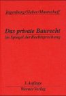 Das private Baurecht im Spiegel der Rechtsprechung Law