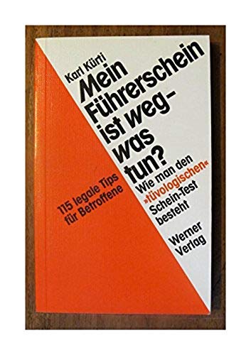 Mein Führerschein ist weg - was tun?. Wie man den tüvologischen Schein-test besteht! Law