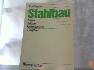 Stahlbau. Träger - Stützen - Verbindungen Business & Technology
