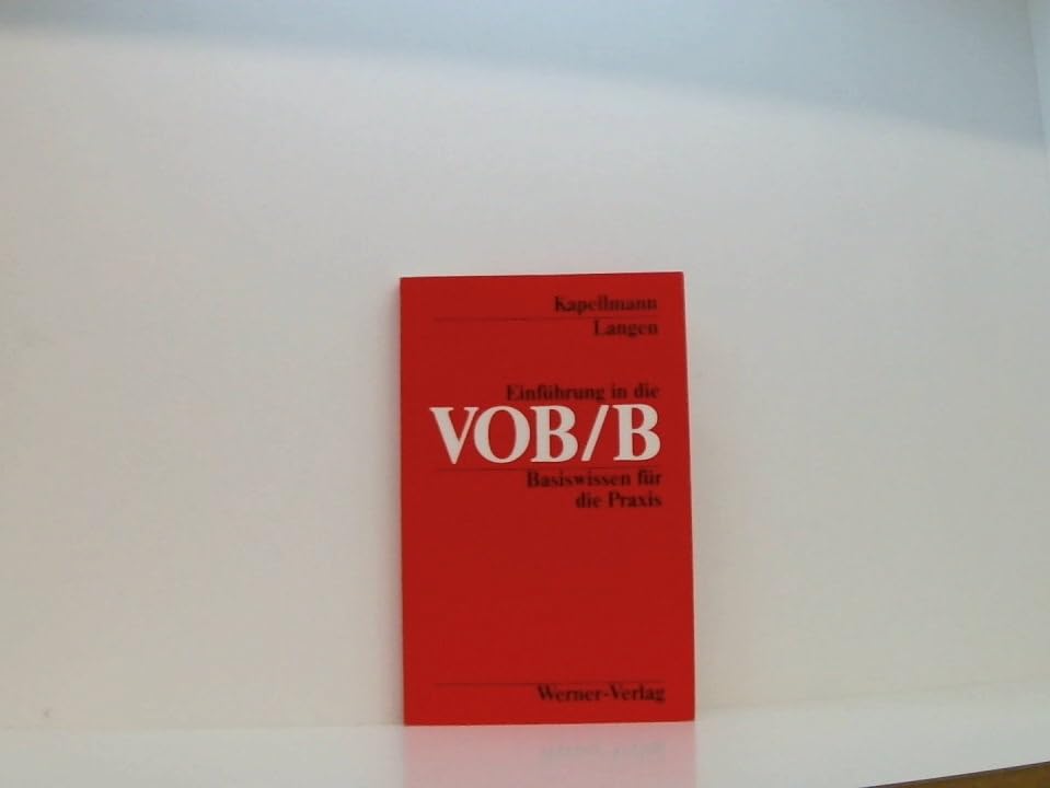 Einführung in die VOB/ B. (7267 592). Basiswissen für die Praxis Law