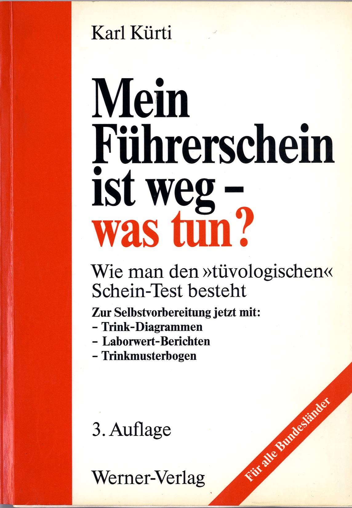 Mein Führerschein ist weg, was tun? Wie man den 'tüvologischen' Schein- Test besteht Medicine