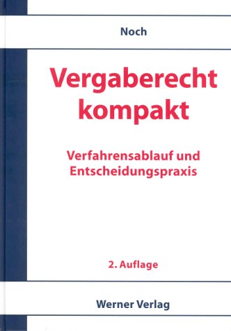 Vergaberecht kompakt - Verfahrensablauf und Entscheidungspraxis Law