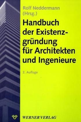 Handbuch der Existengründung für Architekten und Ingenieure Business, Finance & Career