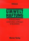 Umwelthaftung - Die Verantwortlichkeit von Unternehmen und Managern für Umweltschäden Law