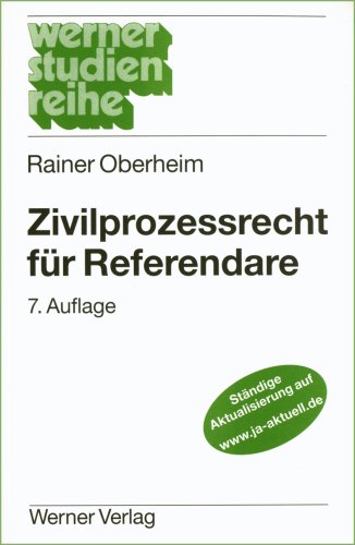 Zivilprozessrecht für Referendare (Werner-Studienreihe) Law
