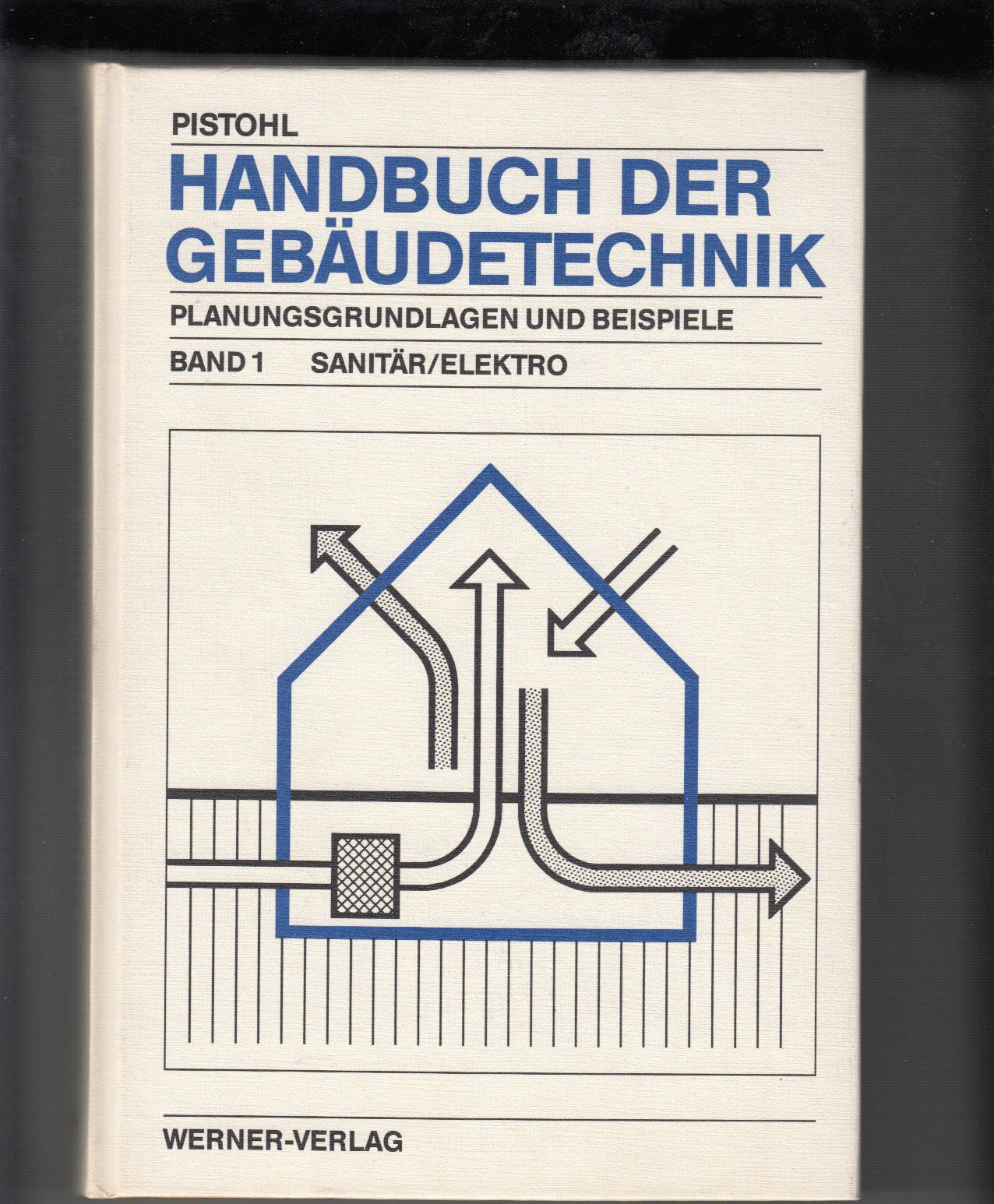 Handbuch der Gebäudetechnik. Planungsgrundlagen und Beispiele / Sanitär /Elektro Books
