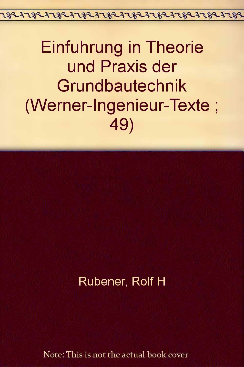 Einführung in Theorie und Praxis der Grundbautechnik. Teil 1. Flachgründungen - Baugrundverbesserungen - Pfahlgründungen. . Books