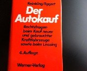 Der Autokauf. Rechtsfragen beim Kauf neuer und gebrauchter Kraftfahrzeuge und beim Leasing Law