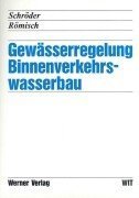 Wasserbau. Gewässerregelung - Binnenverkehrswasserbau Business & Technology