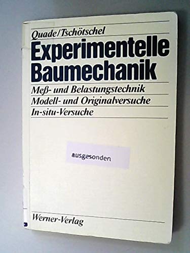 Experimentelle Baumechanik. Mess- und Belastungstehcnik. Modell- und Originalversuche. In-situ-Versuche. book