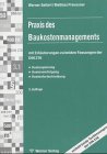 Praxis des Baukostenmanagements. Für Architekten, Ingenieure und Bauherren Business & Technology