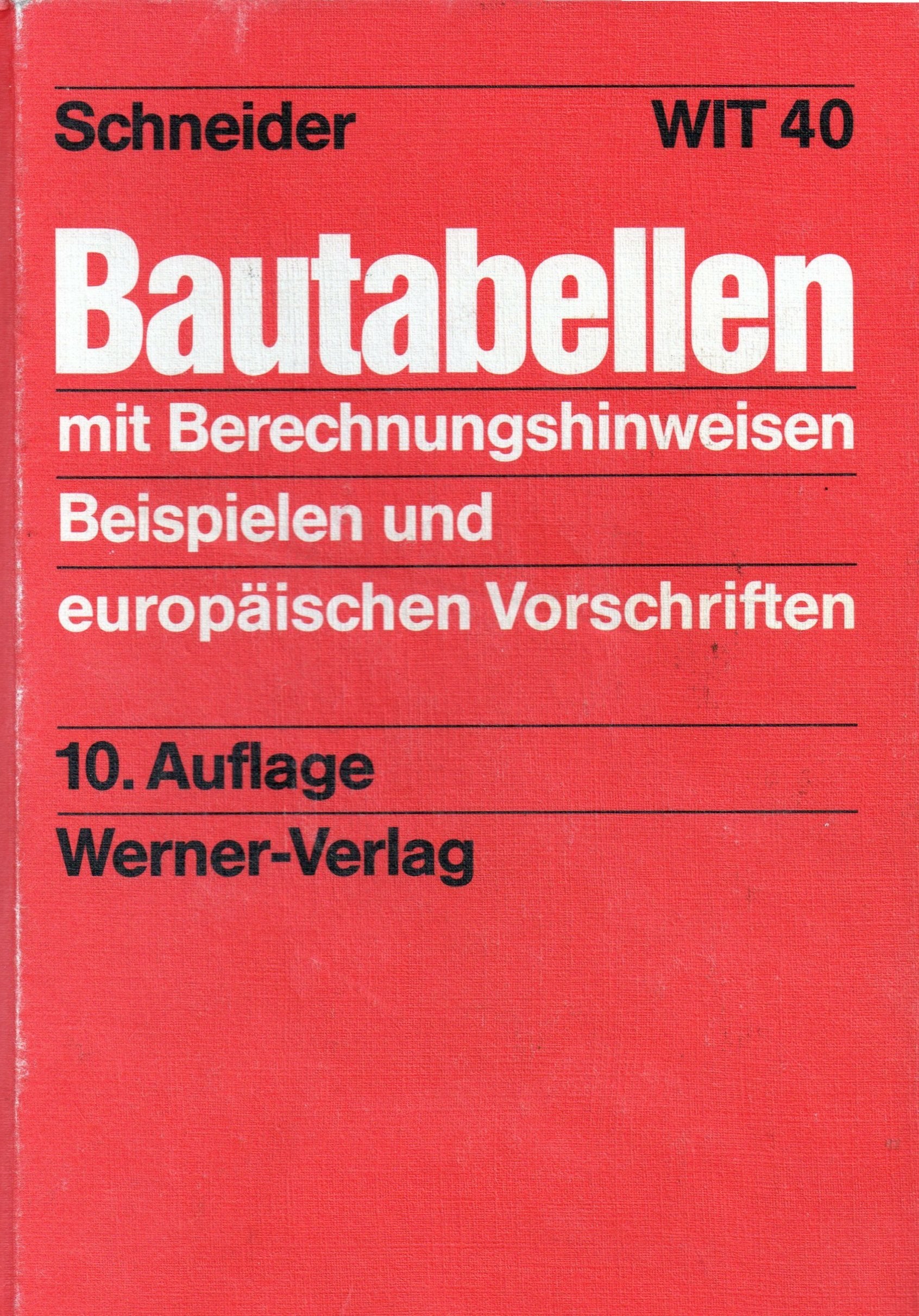 Bautabellen. Mit Berechnungshinweisen und Beispielen und europäischen Vorschriften Law