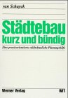 Städtebau kurz und bündig: Eine praxisorientierte städtebauliche Planungshilfe Law