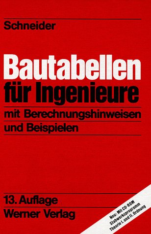 Werner Ingenieur-Texte, Bd.40, Bautabellen für Ingenieure, m. CD-ROM. (13. Auflage) Business & Technology